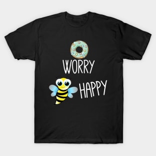 Donut worry bee happy T-Shirt